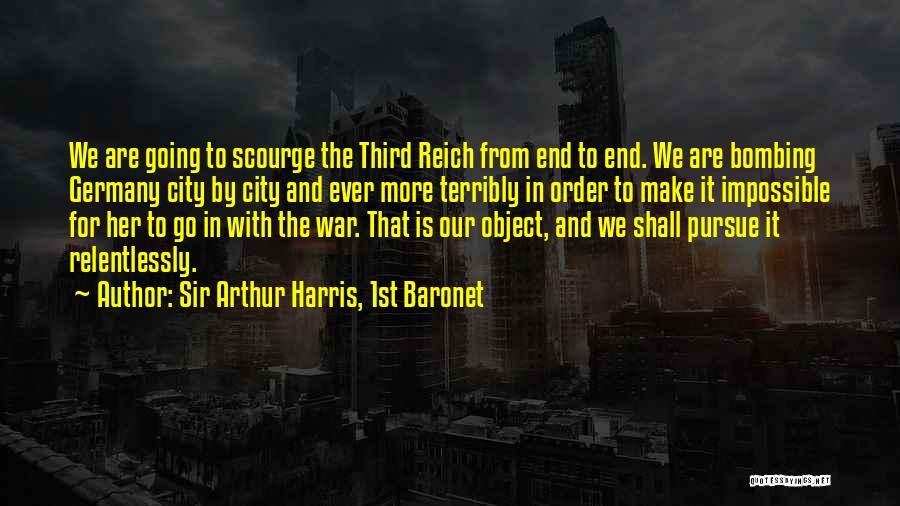 Third Reich Quotes By Sir Arthur Harris, 1st Baronet