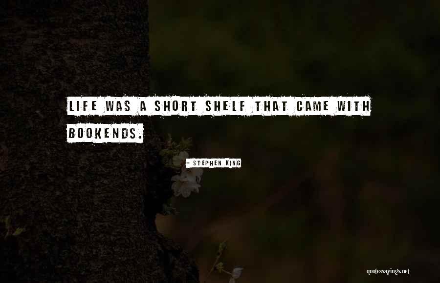 Third Shelf Quotes By Stephen King