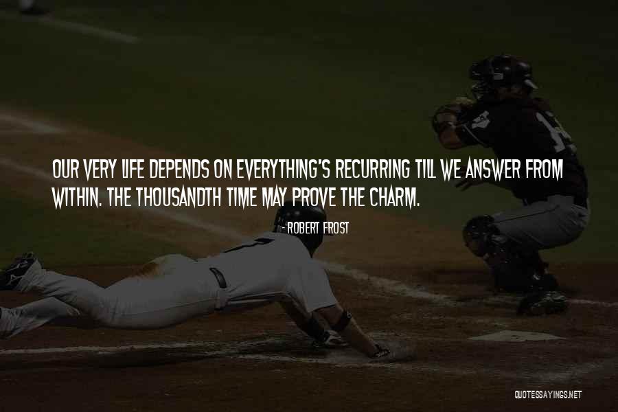 Third Time Is The Charm Quotes By Robert Frost Third Time Is The Charm Quotes By Robert Frost