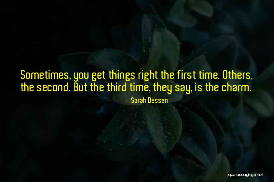 Third Time Is The Charm Quotes By Sarah Dessen Third Time Is The Charm Quotes By Sarah Dessen