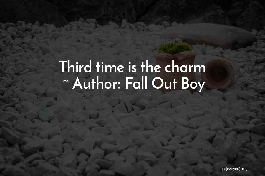 Third Time's The Charm Quotes By Fall Out Boy