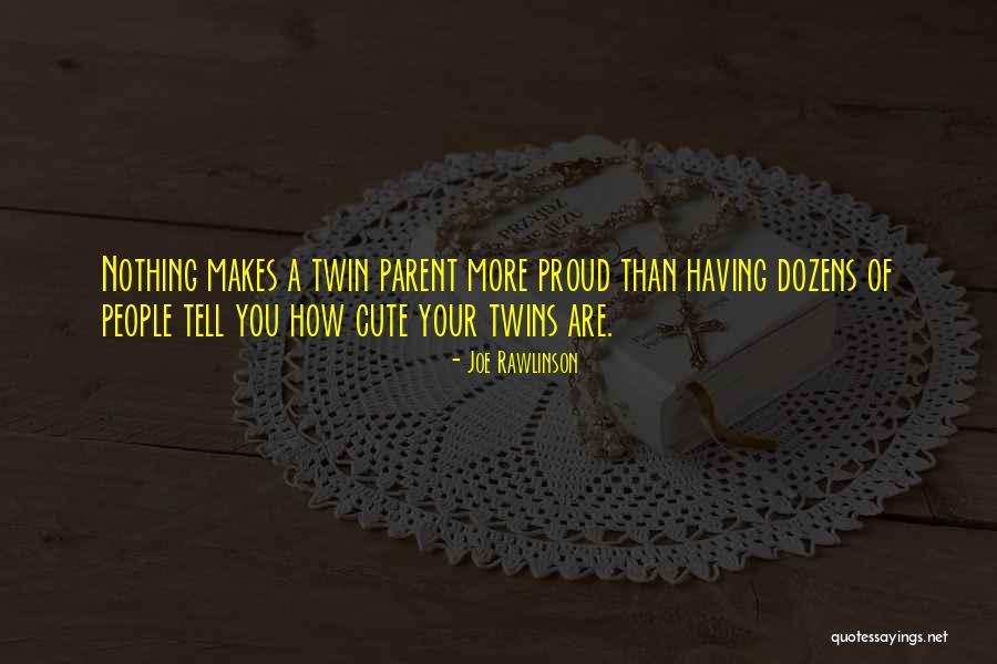 Third Twin Quotes By Joe Rawlinson Third Twin Quotes By Joe Rawlinson