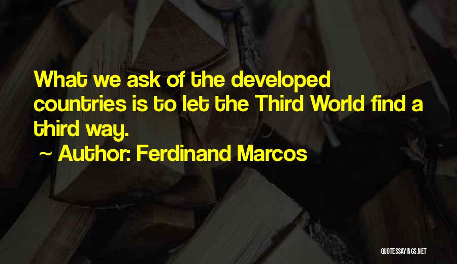 Third World Countries Quotes By Ferdinand Marcos