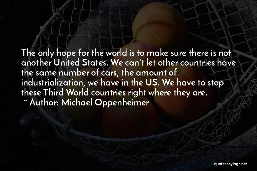 Third World Countries Quotes By Michael Oppenheimer