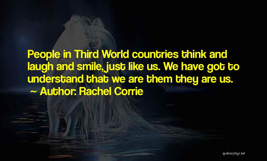 Third World Countries Quotes By Rachel Corrie