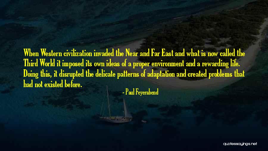 Third World Problems Quotes By Paul Feyerabend Third World Problems Quotes By Paul Feyerabend