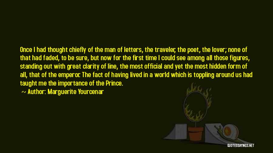 Third World Traveler Quotes By Marguerite Yourcenar