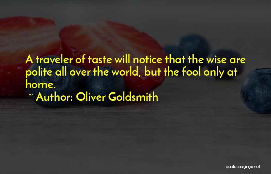 Third World Traveler Quotes By Oliver Goldsmith