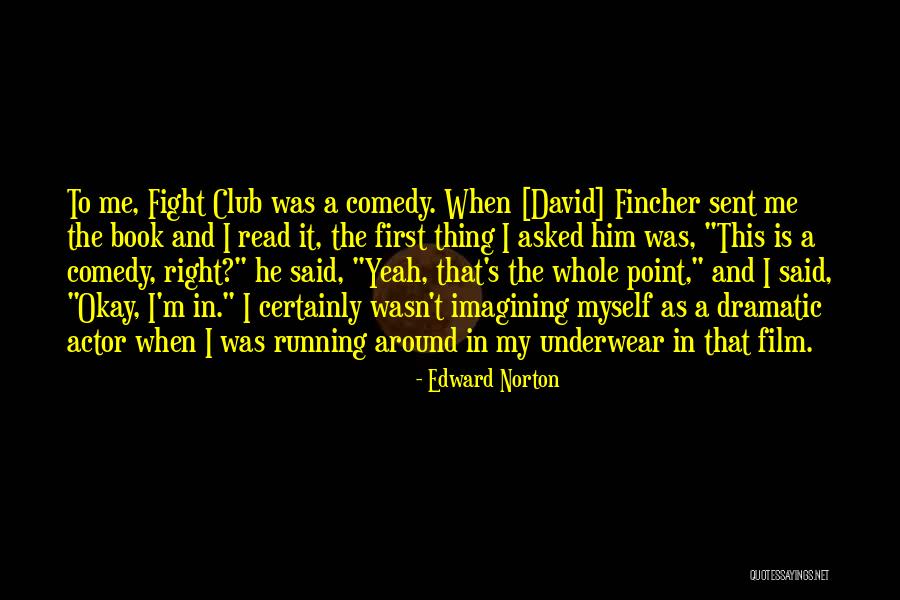 Thirst And Pregnancy Quotes By Edward Norton Thirst And Pregnancy Quotes By Edward Norton