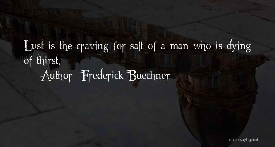 Thirst For Love Quotes By Frederick Buechner