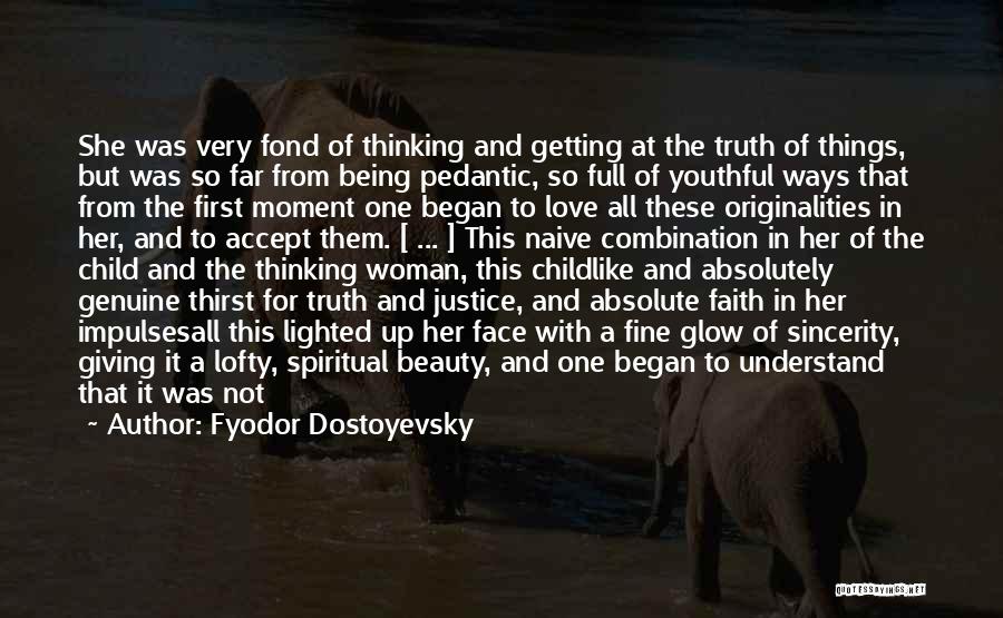 Thirst For Love Quotes By Fyodor Dostoyevsky