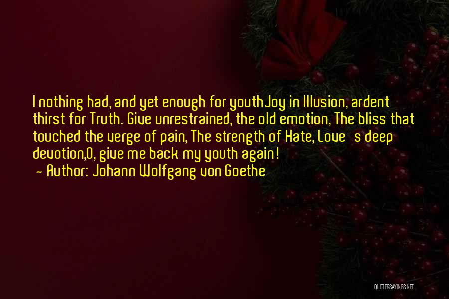 Thirst For Love Quotes By Johann Wolfgang Von Goethe