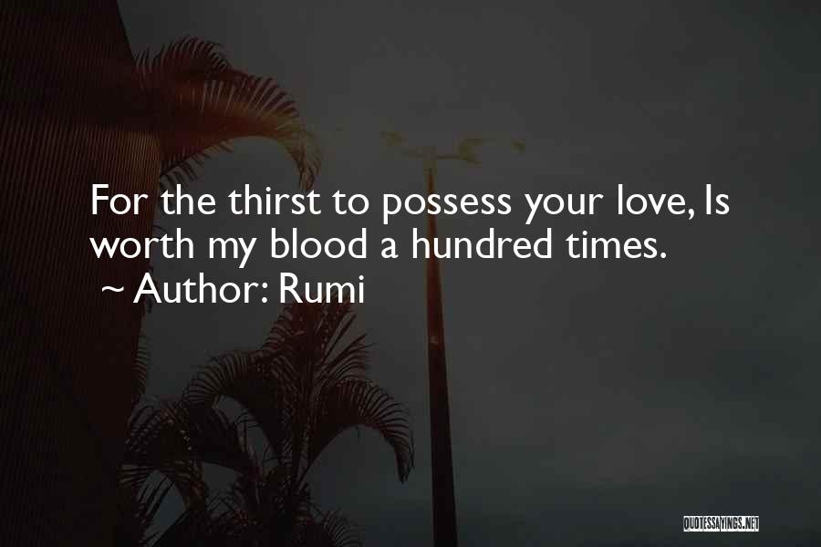 Thirst For Love Quotes By Rumi