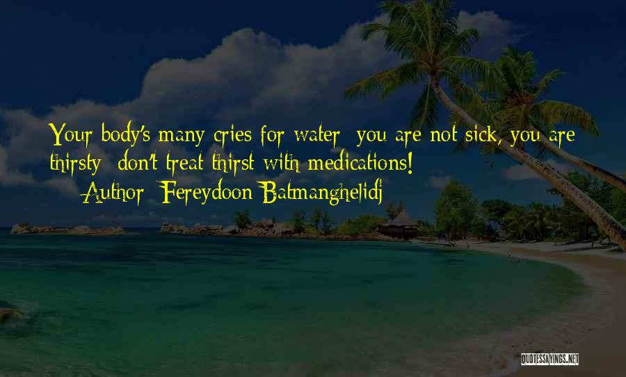 Thirst For Water Quotes By Fereydoon Batmanghelidj