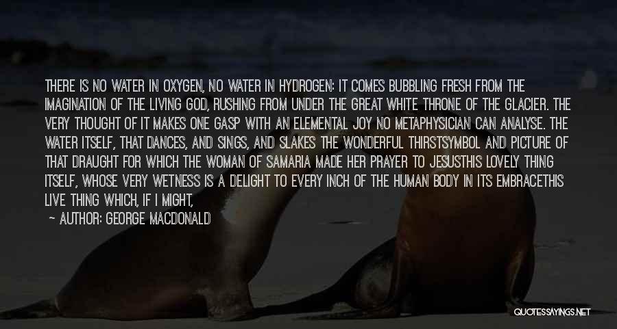 Thirst For Water Quotes By George MacDonald