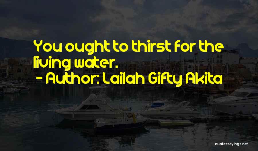 Thirst For Water Quotes By Lailah Gifty Akita