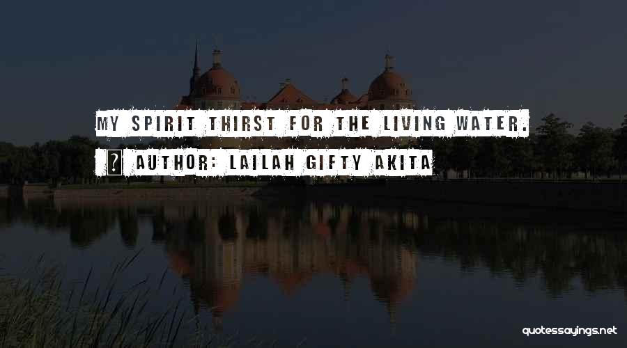 Thirst For Water Quotes By Lailah Gifty Akita