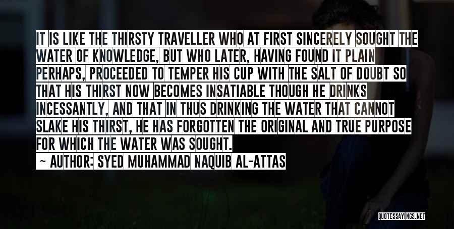 Thirst For Water Quotes By Syed Muhammad Naquib Al-Attas