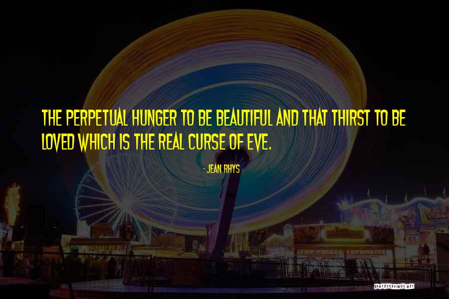 Thirst Is Real Quotes By Jean Rhys Thirst Is Real Quotes By Jean Rhys