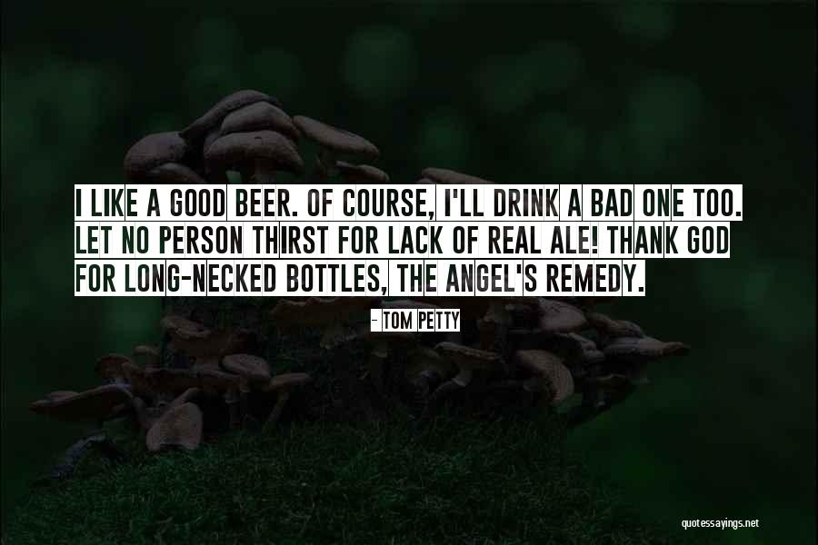 Thirst Is Real Quotes By Tom Petty Thirst Is Real Quotes By Tom Petty
