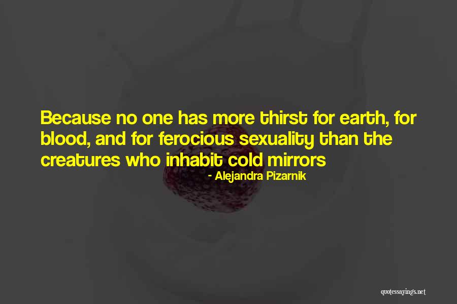 Thirst No.1 Quotes By Alejandra Pizarnik