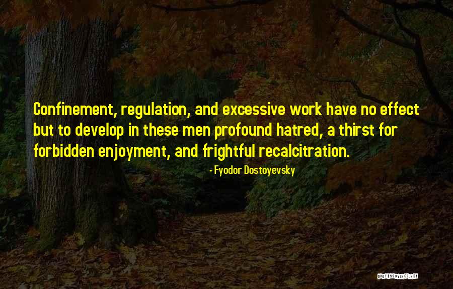 Thirst No.1 Quotes By Fyodor Dostoyevsky Thirst No.1 Quotes By Fyodor Dostoyevsky