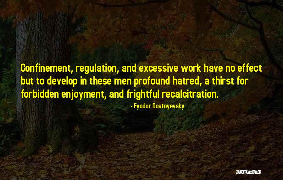 Thirst No.1 Quotes By Fyodor Dostoyevsky