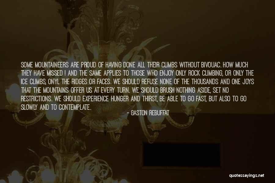 Thirst No.1 Quotes By Gaston Rebuffat Thirst No.1 Quotes By Gaston Rebuffat