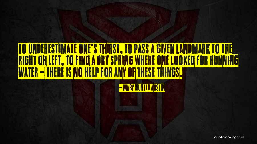 Thirst No.1 Quotes By Mary Hunter Austin Thirst No.1 Quotes By Mary Hunter Austin