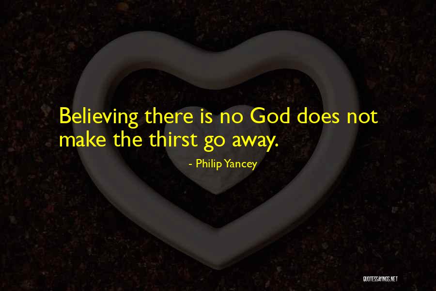 Thirst No.1 Quotes By Philip Yancey Thirst No.1 Quotes By Philip Yancey