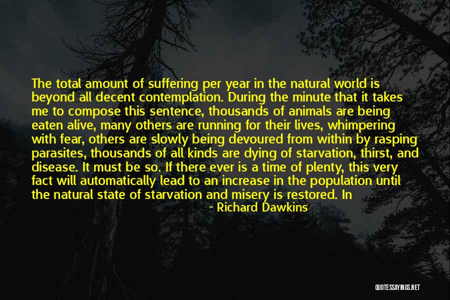 Thirst No.1 Quotes By Richard Dawkins Thirst No.1 Quotes By Richard Dawkins