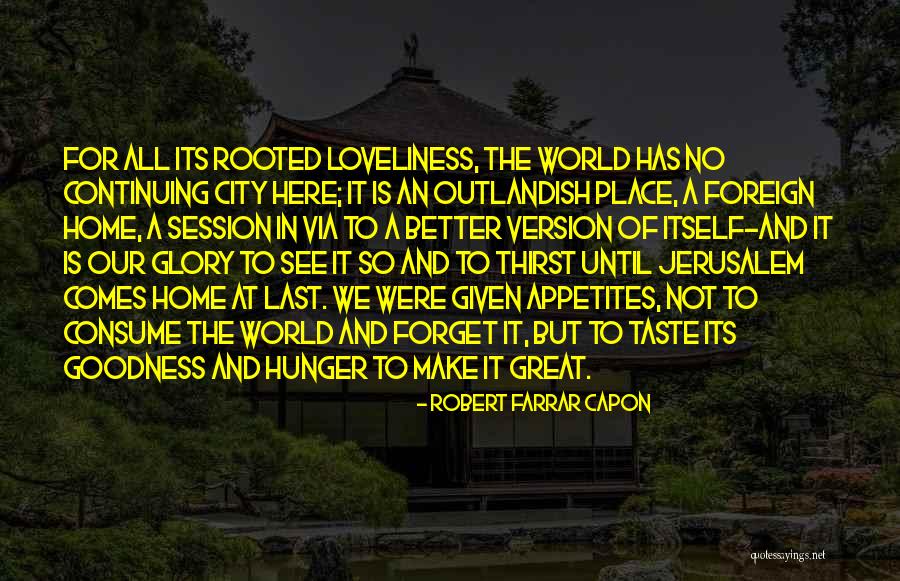 Thirst No.1 Quotes By Robert Farrar Capon Thirst No.1 Quotes By Robert Farrar Capon