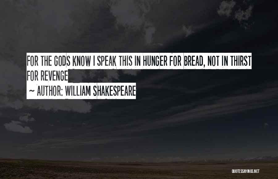 Thirst Quotes By William Shakespeare