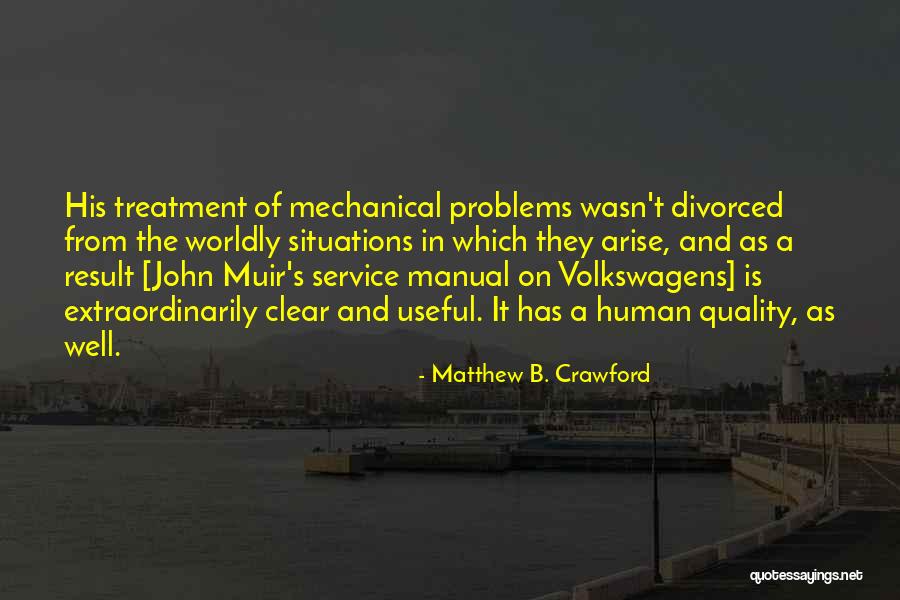 Thirstbusters 3 Quotes By Matthew B. Crawford Thirstbusters 3 Quotes By Matthew B. Crawford