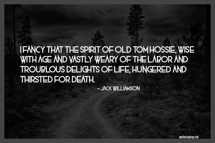 Thirsted For Quotes By Jack Williamson Thirsted For Quotes By Jack Williamson