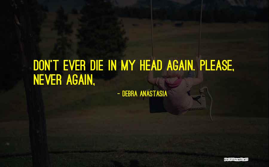 Thirstier After Drinking Quotes By Debra Anastasia Thirstier After Drinking Quotes By Debra Anastasia