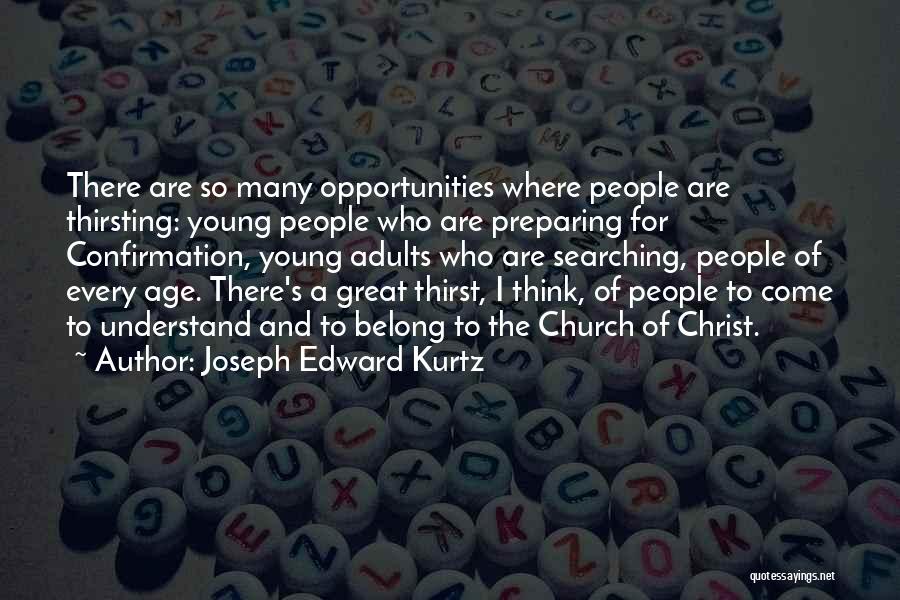 Thirsting Quotes By Joseph Edward Kurtz