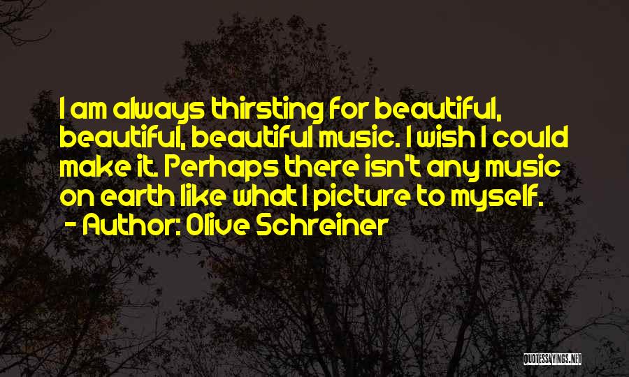 Thirsting Quotes By Olive Schreiner