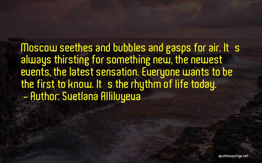 Thirsting Quotes By Svetlana Alliluyeva