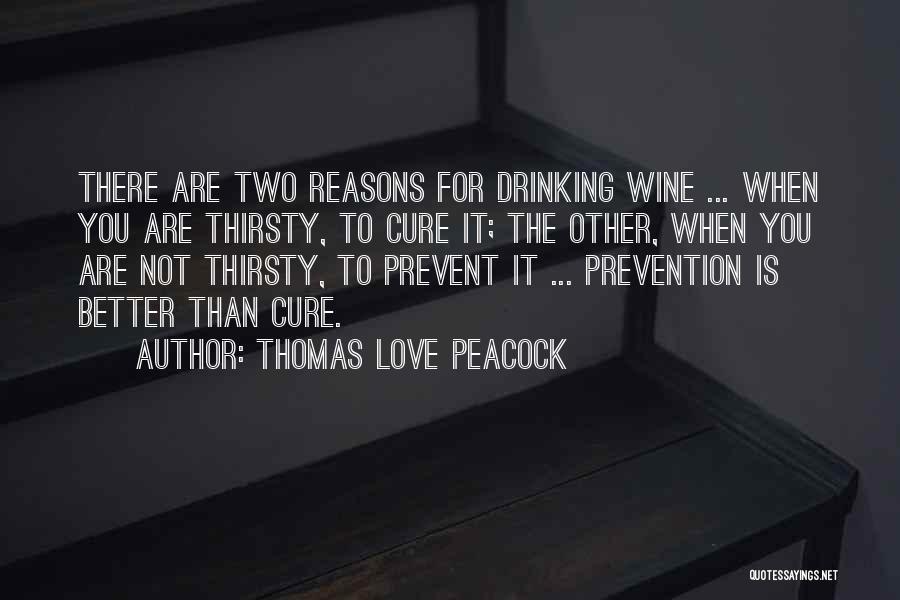 Thirsty For Your Love Quotes By Thomas Love Peacock