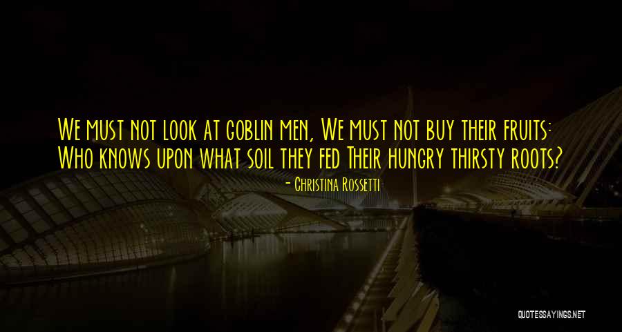 Thirsty Men Quotes By Christina Rossetti Thirsty Men Quotes By Christina Rossetti