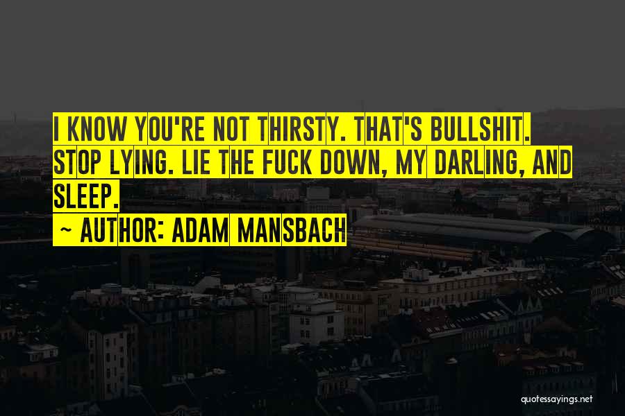 Thirsty Quotes By Adam Mansbach