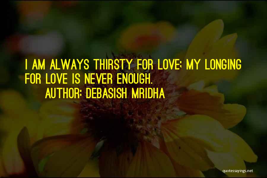 Thirsty Quotes By Debasish Mridha