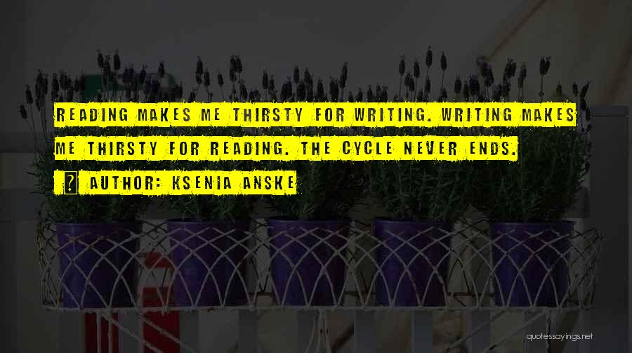 Thirsty Quotes By Ksenia Anske