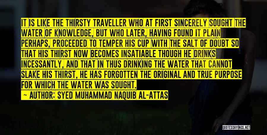 Thirsty Quotes By Syed Muhammad Naquib Al-Attas