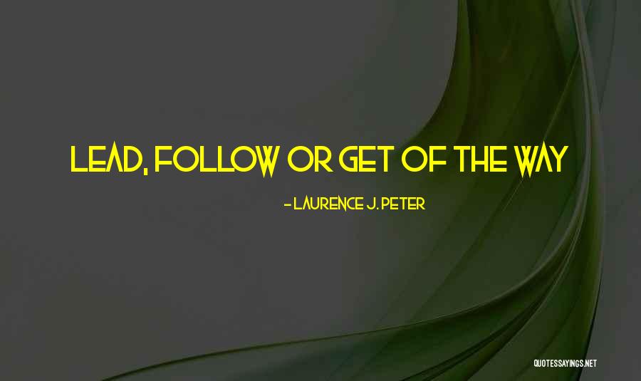 Thirteen 2003 Quotes By Laurence J. Peter Thirteen 2003 Quotes By Laurence J. Peter