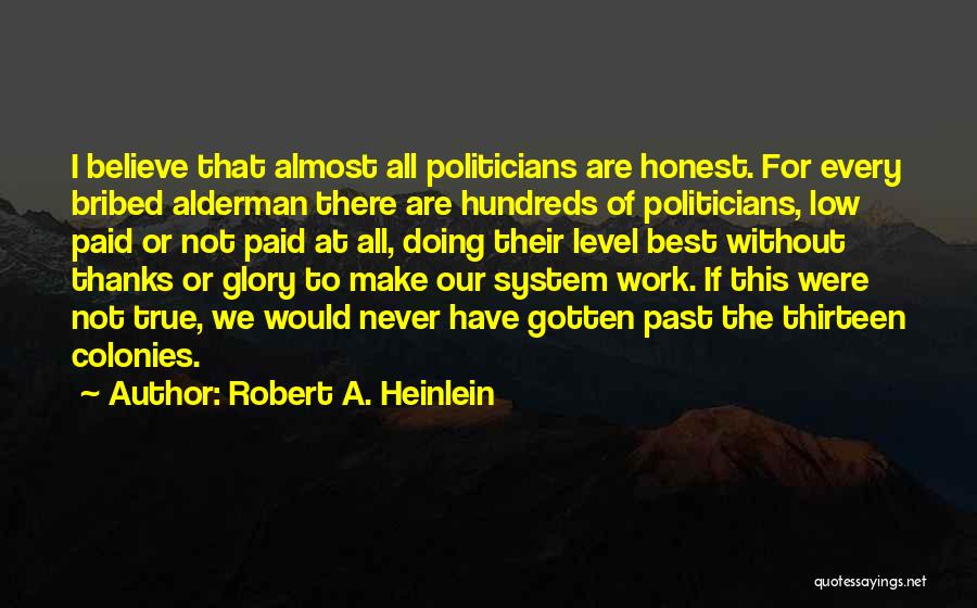 Thirteen Colonies Quotes By Robert A. Heinlein