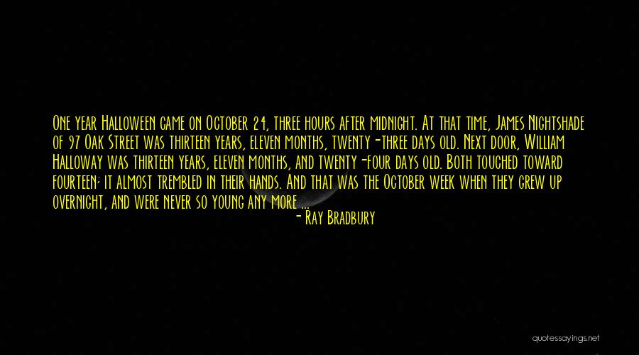 Thirteen Days To Midnight Quotes By Ray Bradbury