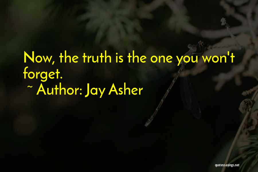 Thirteen Reasons Quotes By Jay Asher