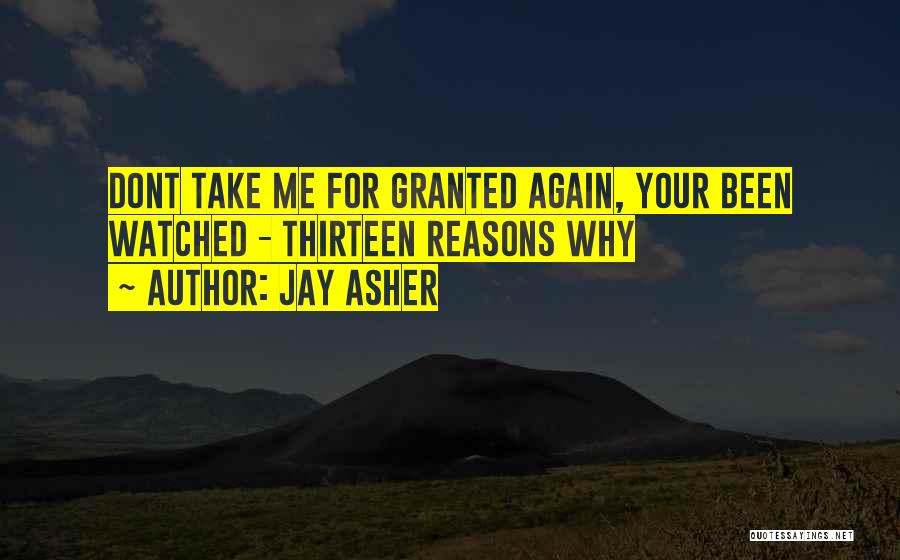 Thirteen Reasons Quotes By Jay Asher